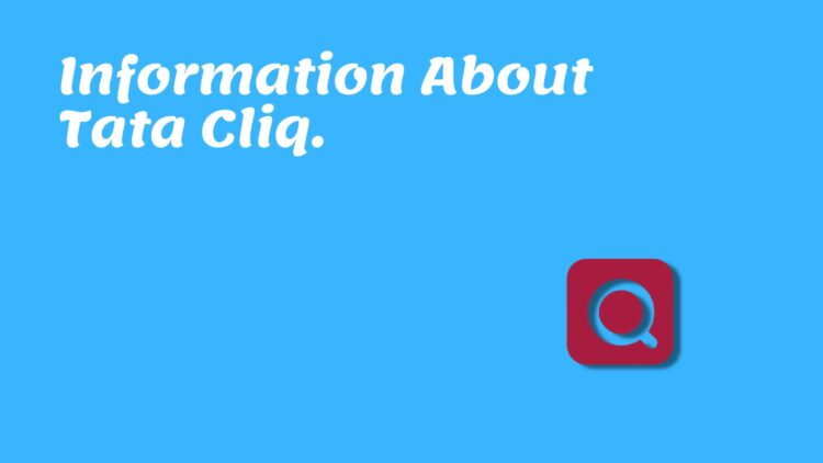 Information About Tata Cliq